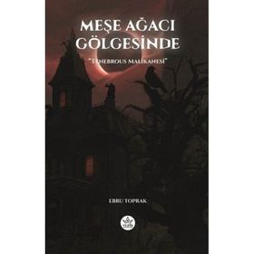 Meşe Ağacı Gölgesinde - Ebru Toprak