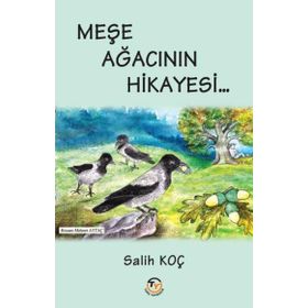 Meşe Ağacının Hikayesi - Salih Koç