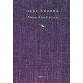 MEŞE FISILTILARI - ORUÇ ARUOBA