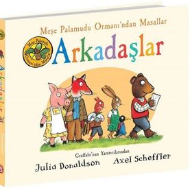 Meşe Palamudu Ormanı'ndan Masallar - Arkadaşlar - Julia Donaldson
