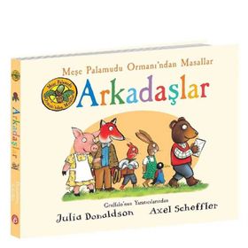 Meşe Palamudu Ormanı'ndan Masallar - Arkadaşlar - Julia Donaldson