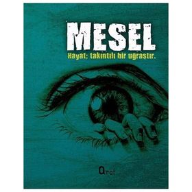 MESEL HAYAT TAKINTILI BIR UĞRAŞTIR - ANONIM