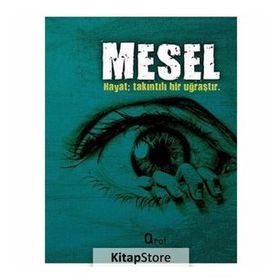 MESEL HAYAT TAKINTILI BIR UĞRAŞTIR - ANONIM