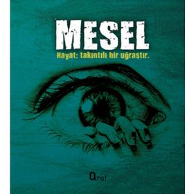 MESEL HAYAT TAKINTILI BIR UĞRAŞTIR - ANONIM