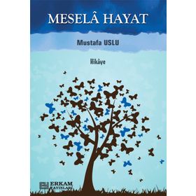 Mesela Hayat - Mustafa Uslu