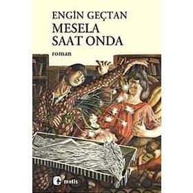 MESELA SAAT ONDA - ENGIN GEÇTAN