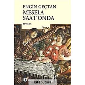 MESELA SAAT ONDA - ENGIN GEÇTAN