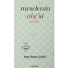 Meselenin Abç'si - Ayşe Beyza Çiçek