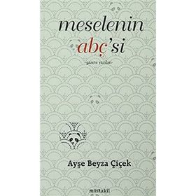 Meselenin Abç'si - Ayşe Beyza Çiçek