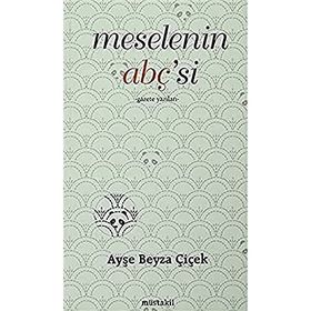 Meselenin Abç'si - Ayşe Beyza Çiçek