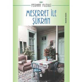 Meserret ile Şükran - Ferhat Fuzuli