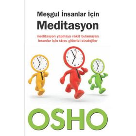 Meşgul İnsanlar İçin Meditasyon - Bhagwan Shree Rajneesh