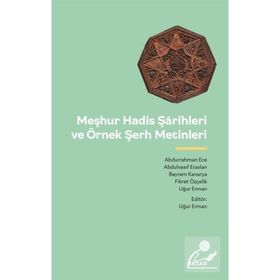 Meşhur Hadis Şarihleri ve Örnek Şerh Metinler Beyan Yayınları