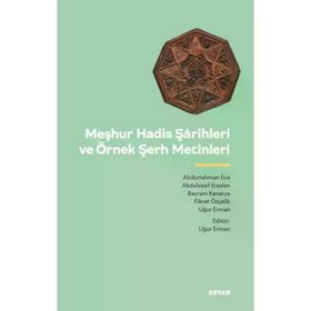 Meşhur Hadis Şarihleri ve Örnek Şerh Metinler Beyan Yayınları