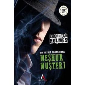 Meşhur Müşteri - Sherlock Holmes - Sir Arthur Conan Doyle