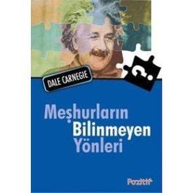 MEŞHURLARIN BILINMEYEN YÖNLERİ - DALE CARNEIGE