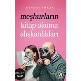 Meşhurların Kitap Okuma Alışkanlıkları - mehmet irmak