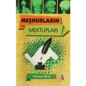 MEŞHURLARIN MEKTUPLARI - MEHMET BICIK