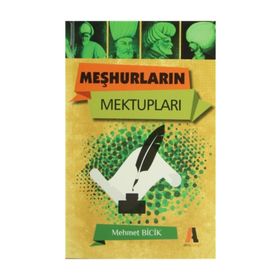 MEŞHURLARIN MEKTUPLARI - MEHMET BICIK