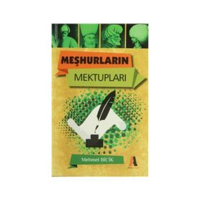 MEŞHURLARIN MEKTUPLARI - MEHMET BICIK