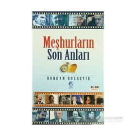 Meşhurların Son Anları - Burhan Bozgeyik