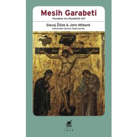 Mesih Garabeti - John Milbank Slavoj Zizek