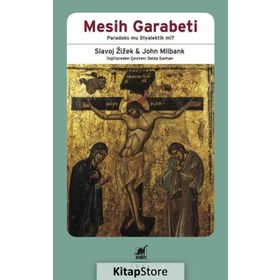 Mesih Garabeti - John Milbank Slavoj Zizek