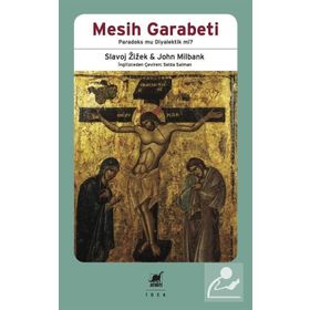 Mesih Garabeti - John Milbank Slavoj Zizek