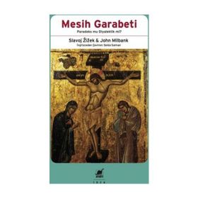 Mesih Garabeti - John Milbank Slavoj Zizek