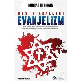 Mesih Krallığı Evanjelizm - Kürşad Berkkan
