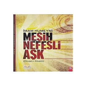 MESIH NEFESLI AŞK - İMAM HUMEYNI