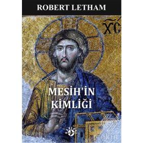 Mesih'in Kimliği - Robert Letham