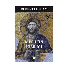 Mesih'in Kimliği - Robert Letham