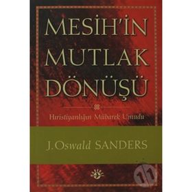 MESIH'IN MUTLAK DÖNÜŞÜ - J. OSWALD SANDERS