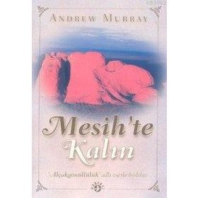 MESIH´TE KALIN ALÇAKGÖNÜLLÜLÜK - ANDREW MURRAY