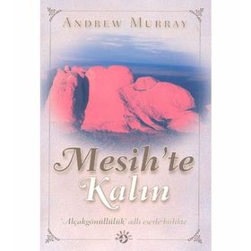 MESIH´TE KALIN ALÇAKGÖNÜLLÜLÜK - ANDREW MURRAY