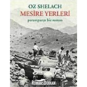 MESIRE YERLERI PARAMPARÇA BIR ROMAN - OZ SHELACH