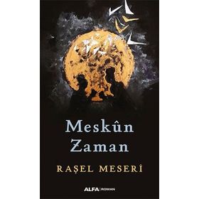 Meskûn Zaman Raşel Meseri