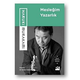 Mesleğim Yazarlık - Haruki Murakami