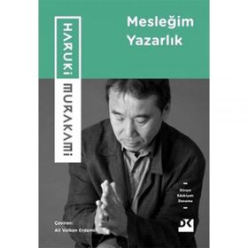 Mesleğim Yazarlık - Haruki Murakami