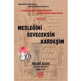 Mesleğini Seveceksin Kardeşim - Vecihi Acun