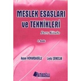Meslek Esasları ve Teknikleri Ders Kitabı - Ayşen Hovardaoğlu Leyla Şenocak