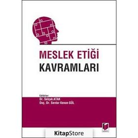 Meslek Etiği Kavramları - Selçuk Atak Dr. Selçuk Atak Serdar Kenan Gül