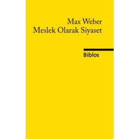 Meslek Olarak Siyaset - Max Weber