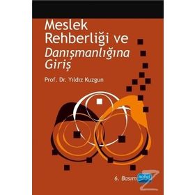 MESLEK REHBERLİĞİ VE DANIŞMANLIĞINA GİRİŞ - YILDIZ KUZGUN