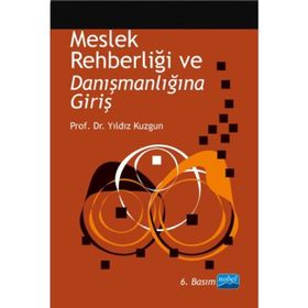 MESLEK REHBERLİĞİ VE DANIŞMANLIĞINA GİRİŞ - YILDIZ KUZGUN