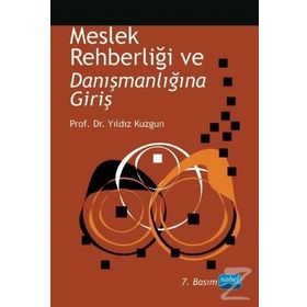 MESLEK REHBERLİĞİ VE DANIŞMANLIĞINA GİRİŞ - YILDIZ KUZGUN