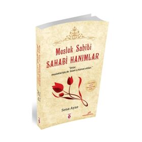 MESLEK SAHIBI SAHABI HANIMLAR - SENA AYAZ