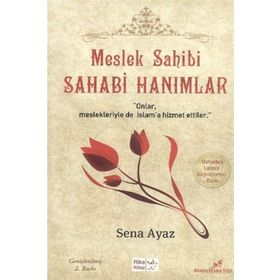 MESLEK SAHIBI SAHABI HANIMLAR - SENA AYAZ