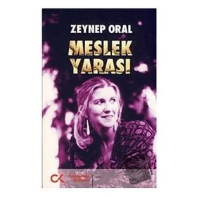 MESLEK YARASI - ZEYNEP ORAL